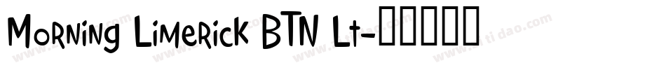 Morning Limerick BTN Lt字体转换